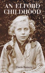An Elford Childhood - BUTTERY,  Doris - 9781910074411