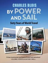 By Power and Sail - Charles Blois - 9781910074473