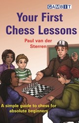Your First Chess Lessons - Paul van der Sterren - 9781910093955