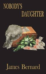 Nobody's Daughter - BERNARD,  James - 9781910104224