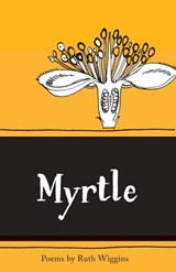 Myrtle - Ruth Wiggins - 9781910139059