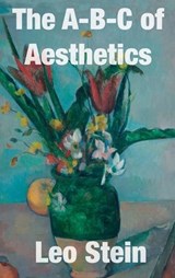 The A-B-C of Aesthetics - Leo Stein - 9781910146781