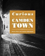 Curious Camden Town - Martin Plaut - 9781910170236
