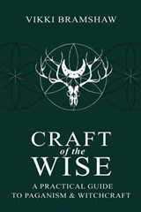 Craft of the Wise - Vikki Bramshaw - 9781910191125