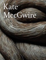 Kate Mccgwire - Kate MccGwire ; Catriona McAra ; Jane Neal - 9781910221259
