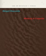 Abigail Reynolds – Walking A Cappella - Abigail Reynolds ; Joanna Kavenna ; Sophie J. Williamson - 9781910221693