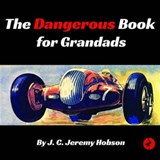 The Dangerous Book for Grandads - J. C. Jeremy Hobson - 9781910226414