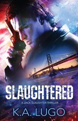 Slaughtered - K.A. Lugo - 9781910234341