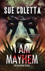 I Am Mayhem - Sue Coletta - 9781910234587