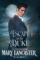 Escape of the Duke - Mary Lancaster - 9781910245484