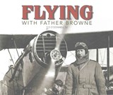 Flying with Father Browne - E E (SJ) O'Donnell - 9781910248263