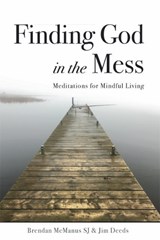 Finding God in the Mess - DEEDS,  Jim ; Mcmanus, Brendan - 9781910248843