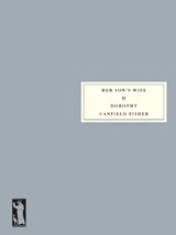 Her Son's Wife - Dorothy Canfield Fisher - 9781910263457