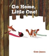 Go Home, Little One - JAMES,  Cate - 9781910277218