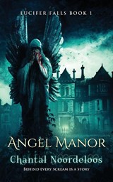 Angel Manor - Chantal Noordeloos - 9781910283028