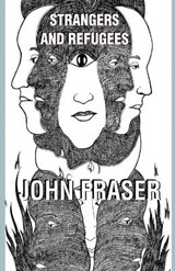 Strangers and Refugees - John Fraser - 9781910301678