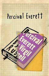 Percival Everett by Virgil Russell - Percival Everett - 9781910312995
