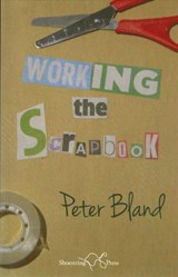 Working the Scrapbook - Peter Bland - 9781910323885