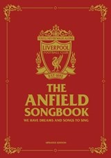 The Anfield Songbook - Liverpool FC - 9781910335635