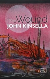 The Wound - John Kinsella - 9781910345986