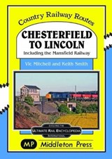 Chesterfield To Lincoln - Vic Mitchell - 9781910356210