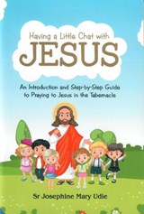 Having a Little Chat with Jesus - Sr Josephine Mary Udie - 9781910365953