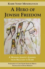 A Hero of Jewish Freedom - MENDELEVICH,  Josef, Rabbi - 9781910383292