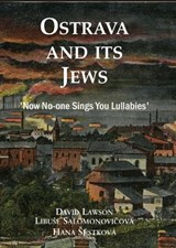 Ostrava and its Jews - David Lawson ; Libuse Salomonovicova ; Hana Sustkova - 9781910383742