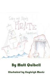 Codey and Alfie's Pirate Adventure - Matt Quibell ; Kayleigh Morris - 9781910394052