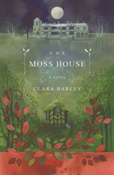 The Moss House - Clara Barley - 9781910422502