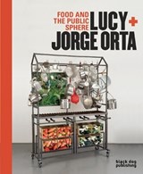Food & the Public Sphere - ORTA,  Lucy ; Orta, Jorge - 9781910433805