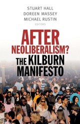 After Neoliberalism? - Stuart Hall ; Doreen Massey ; Michael Rustin - 9781910448106