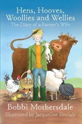 Hens, Hooves, Woollies and Wellies - Bobbi Mothersdale - 9781910456279