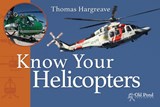 Know Your Helicopters - Thomas Hargreave - 9781910456545