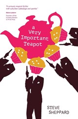 A Very Important Teapot - Steve Sheppard - 9781910461402