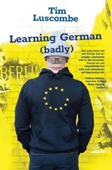 Learning German (Badly) - LUSCOMBE,  Tim - 9781910461440