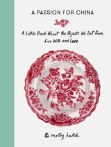 A Passion for China - Molly Hatch - 9781910463338