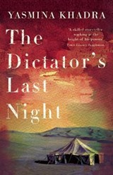 The Dictator's Last Night - KHADRA,  Yasmina - 9781910477137