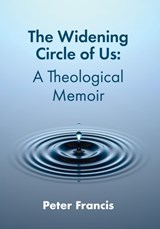 The Widening Circle of Us - Peter Francis - 9781910481080