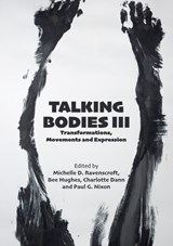 Talking Bodies III - Michelle D. Ravenscroft ; Bee Hughes ; Charlotte Dann - 9781910481141