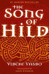 The Song of Hild - Vibeke Vasbo - 9781910519097
