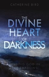 The Divine Heart of Darkness - BIRD,  Catherine - 9781910519585