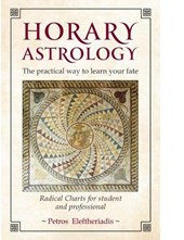 Horary Astrology: The Practical Way to Learn Your Fate
