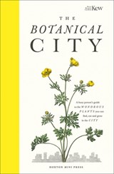 The Botanical City - Helena Dove&, Harry Ades& Royal Botanic Garden Kew - 9781910566794
