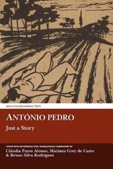 Antonio Pedro: Just a Story - Claudia Pazos Alonso ; Bruno Rodrigues ; Mariana Gray de Castro - 9781910572061