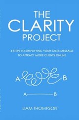 The Clarity Project - THOMPSON,  Liam - 9781910600122