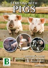 Starting with Pigs - Andy Case - 9781910632048