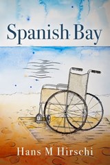 Spanish Bay - Hans M Hirschi - 9781910635865