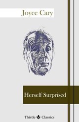 Herself Surprised - Joyce Cary - 9781910670132