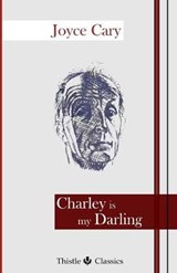 Charley is my Darling - Joyce Cary - 9781910670170